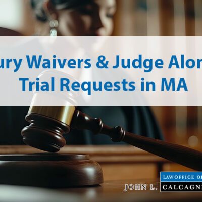 Jury Waivers and Judge Alone Trial Requests in Massachusetts