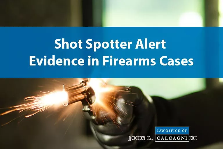 Shot Spotter Alert Evidence in Firearms Cases