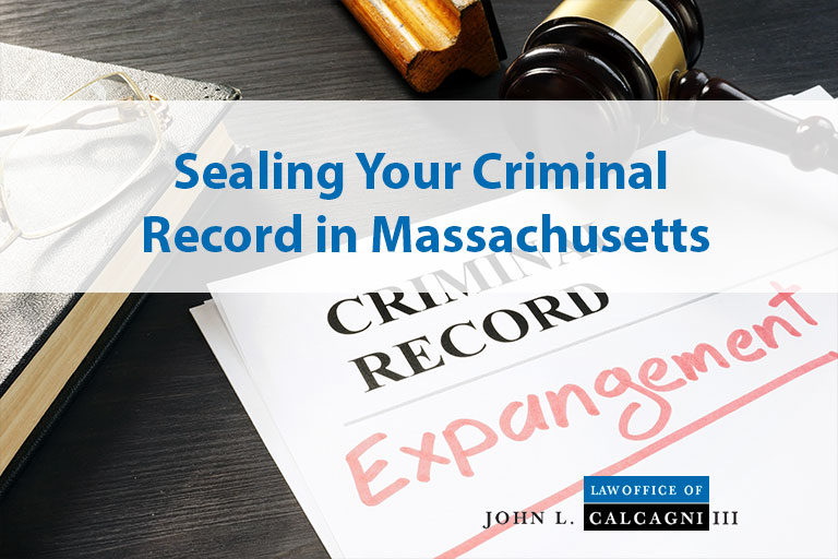 Sealing Your Criminal Record in Massachusetts